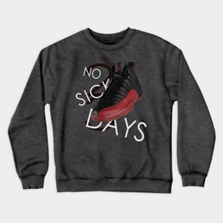 Favorite Laces Sick Days Crewneck Sweatshirt